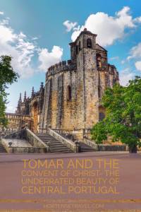 Tomar-and-the-convent-of-Christ - Hortense Travel
