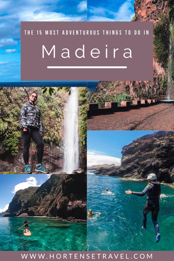 The 15 Most Adventurous Things To Do In Madeira - Hortense Travel